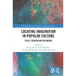 Locating Imagination in Popular Culture: Place, Tourism and Belonging