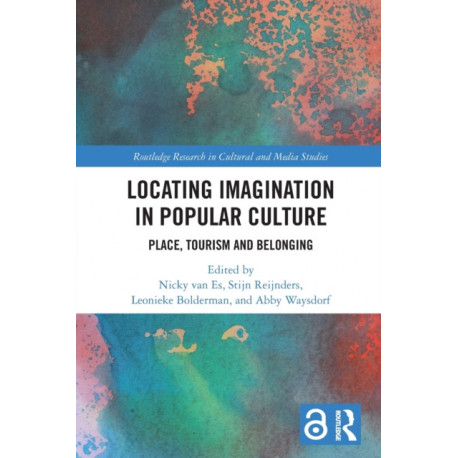 Locating Imagination in Popular Culture: Place, Tourism and Belonging
