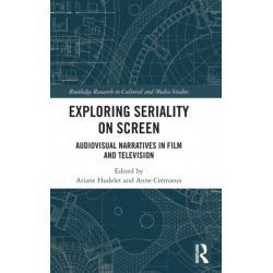 Exploring Seriality on Screen: Audiovisual Narratives in Film and Television
