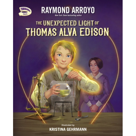 The Unexpected Light of Thomas Alva Edison