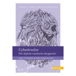 Cybertrusler: Det digitale samfunds skyggeside