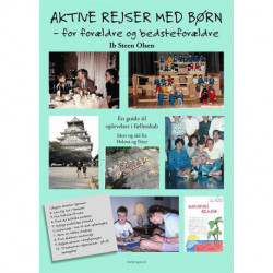 Aktive rejser med børn - for forældre og bedsteforældre: En guide til oplevelser i fællesskab