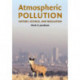 Atmospheric Pollution: History, Science, and Regulation