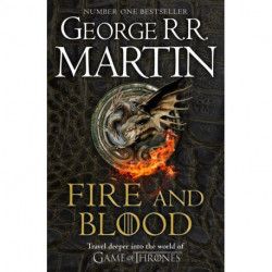 Fire and Blood: 300 Years Before A Game of Thrones (A Targaryen History) - TV tie-in