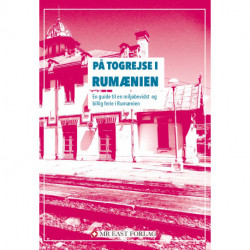 På togrejse i Rumænien: En guide til en miljøbevidst og billig ferie i Rumænien