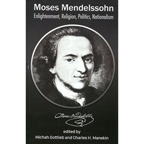 Moses Mendelssohn: Enlightenment, Religion, Politics, Nationalism