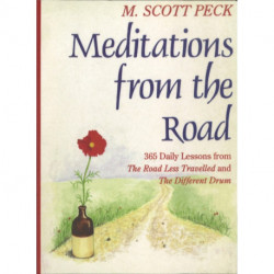 Meditations From The Road: 365 Daily Lessons From The Road Less Travelled and The Different Drum