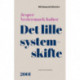 Det lille systemskifte: 2001