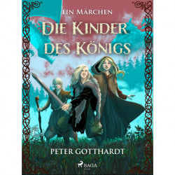 Die Kinder des Königs  – ein Märchen