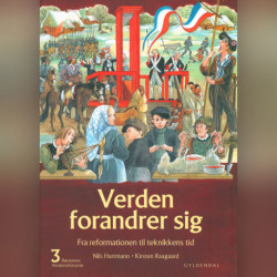Børnenes verdenshistorie 3 - Verden forandrer sig: Fra reformationen til teknikkens tid