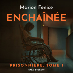 Prisonnière, Tome 1 : Enchaînée