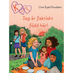 K för Klara 23 - Jag är faktiskt född här!