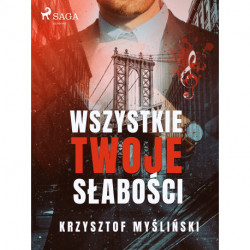 Wszystkie twoje słabości
