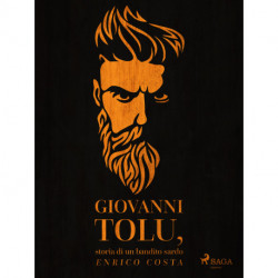 Giovanni Tolu, storia di un bandito sardo
