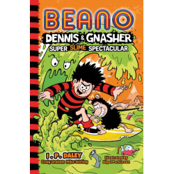 Beano Dennis & Gnasher: Super Slime Spectacular