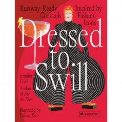 Dressed to Swill: Runway-Ready Cocktails Inspired by Fashion Icons