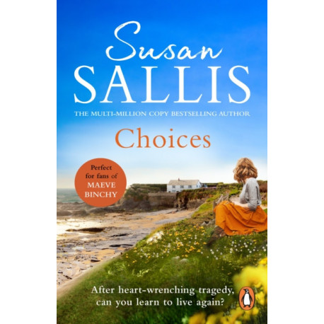 Choices: A heart-warming and uplifting page turner set in the West Country you’ll never forget…