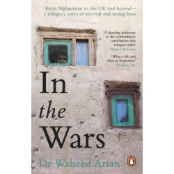 In the Wars: An uplifting, life-enhancing autobiography, a poignant story of the power of resilience