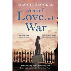 Acts of Love and War: A nation torn apart by war. One woman steps into the crossfire.