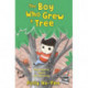 The Boy Who Grew A Tree
