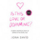 Is This Love or Dopamine?: A Deeply Unofficial Study of Dating in the Digital Age