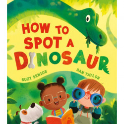 How to Spot a Dinosaur