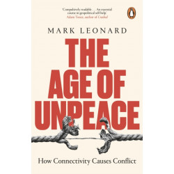 The Age of Unpeace: How Connectivity Causes Conflict