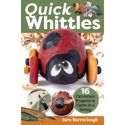 Quick Whittles: 16 Caricature Projects to Carve in a Sitting