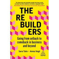 The Rebuilders: Going from Setback to Comeback in Business and Beyond
