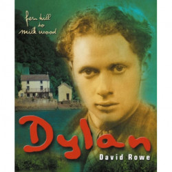 Dylan Thomas: Fern Hill to Milk Wood