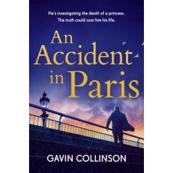 An Accident in Paris: The stunning new Princess Diana conspiracy thriller you won't be able to put down
