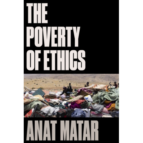 The Poverty of Ethics