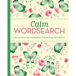 Calm Wordsearch: Relax with this Wonderful Collection of Puzzles