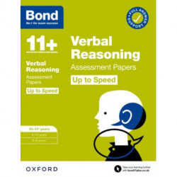 Bond 11+ Verbal Reasoning Up to Speed Assessment Papers with Answer Support 10-11 years: Ready for the 2025 exam (for GL Assessment & other 11 plus exams)