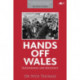 Hands off Wales - Nationhood and Militancy: Nationhood and Miltancy