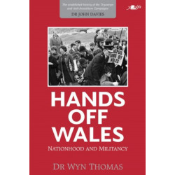 Hands off Wales - Nationhood and Militancy: Nationhood and Miltancy