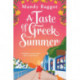 A Taste of Greek Summer: The BRAND NEW Greek Summer romance from author Mandy Baggot