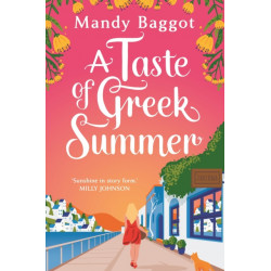 A Taste of Greek Summer: The BRAND NEW Greek Summer romance from author Mandy Baggot