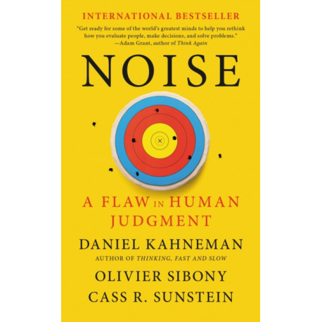 Noise: A Flaw in Human Judgment