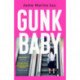 Gunk Baby: ‘Original and Unforgettable’ (Cosmopolitan)