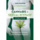 Cannabis and Sexual Ecstasy for Men: Awaken the Prostate for Multiple Orgasms