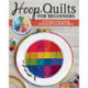 Hoop Quilts for Beginners: 15 Designs Using Easy Patchwork and Embroidery