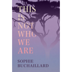 This Is Not Who We Are