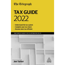 The Telegraph Tax Guide 2022: Your Complete Guide to the Tax Return for 2021/22