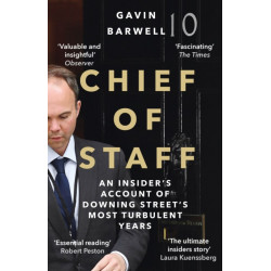 Chief of Staff: An Insider’s Account of Downing Street’s Most Turbulent Years