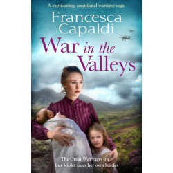 War in the Valleys: A captivating, emotional wartime saga