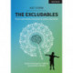 The Excludables: From mainstream classroom to prison education – understanding the children we exclude and why: From mainstream classroom to prison education - understanding the children we exclude and why
