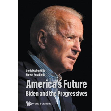 America's Future: Biden And The Progressives