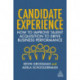 Candidate Experience: How to Improve Talent Acquisition to Drive Business Performance