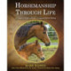 Horsemanship Through Life: A Trainer's Guide to Better Living and Better Riding